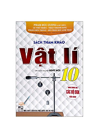 Hình ảnh Sách Tham Khảo Vật Lí 10 (Biên Soạn Theo Chương Trình GDPT Mới) (Dùng Chung Cho Các Bộ SGK Hiện Hành)