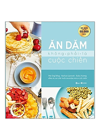 Combo  Nuôi Con Không Phải Là Cuộc Chiến (Tái Bản) + Ăn Dặm Không Phải Là Cuộc Chiến (Tái Bản)