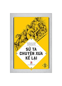 Sử Ta - Chuyện Xưa Kể Lại Tập 3 (Tái Bản 2018)