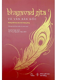 Bhagavad Gita Và Văn Bản Gốc (Tái Bản 2023)