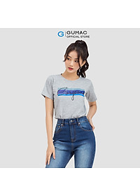 Áo thun nữ GUMAC ATC06022 – ATC06023 – ATC06024 – ATC06025 – ATC06026 – ATC06027 in chữ cá tính