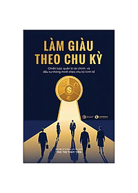 Sách - Làm Giàu Theo Chu Kỳ