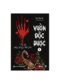 Vườn độc dược 1: 9 kỳ án chấn động thế giới