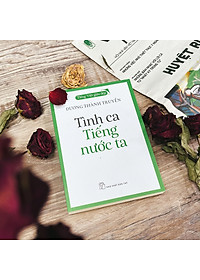 Sách Tiếng Việt giàu đẹp - Tình ca Tiếng nước ta