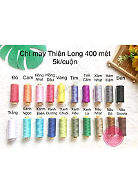 Chỉ May Thiên Long cuộn 400m nhiều màu, dùng may tay và may máy, chỉ dai bền đẹp, chắc chắn