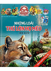 Sách 3D: Những Loài Thú Lớn Họ Mèo