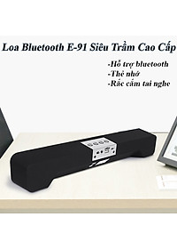Loa Thanh Nghe Nhạc Loa Bluetooth E91 Hỗ Trợ Thẻ NhớCổng USB, Jack 3.5 Siêu Tiện Lợi