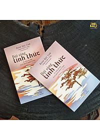 ĐỜI SỐNG TỈNH THỨC - Tác giả Đoàn Quý Lâm