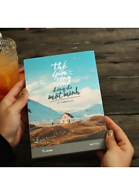 Thế Giới Rộng Lớn Đừng Đi Một Mình - Tặng Kèm Bookmark + Postcard