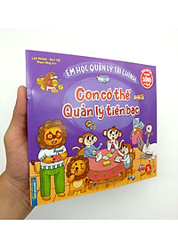 Sách Rèn Luyện Kỹ Năng Sống Cho Trẻ - Em Học Quản Lý Tài Chính - Con Có Thể Quản Lý Tiền Bạc