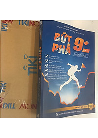 Sách Bứt Phá 9 + Môn Toán Lớp 10 ( Update Mới Nhất )