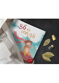 Sách song ngữ Anh - Việt Bố và con gái - Daddy and I