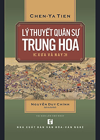 BÌA MỀM - Lý thuyết quân sự Trung Hoa xưa & nay - TH140