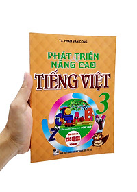 Phát Triển Và Nâng Cao Tiếng Việt 3 (Biên Soạn Theo Chương Trình Giáo Dục Phổ Thông Mới)