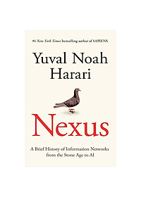 Nexus - A Brief History Of Information Networks From The Stone Age To AI
