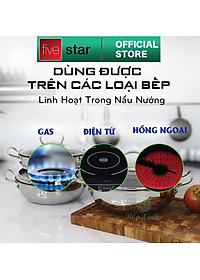 Nồi inox chống dính cao cấp Fivestar nắp kính inox 430 , tặng 5 muỗng ăn 18cm | 20cm | 22cm | 24cm | 26cm | 28cm