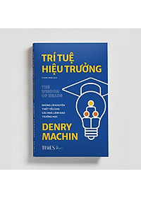 TRÍ TUỆ HIỆU TRƯỞNG (The Wisdom of Heads)