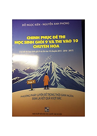 Chinh phục đề thi học sinh giỏi 9 và thi vào 10 chuyên hóa tập 1
