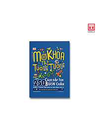 Sách Mở Khoá Trí Tưởng Tượng (Hơn 250 Cách Đập Tan Buồn Chán - Nhiều Ý Tưởng Trò Chơi Và Thủ Công Thú Vị - Kèm Theo Bàn Cờ, Quân Cờ Và Xúc Xắc)(Bìa Cứng)