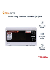 Lò Vi Sóng Toshiba ER-SM20(W1)VN (20 Lít) - Hàng Chính Hãng