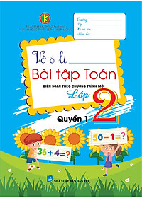 Vở Ô Li Bài Tập Toán 2 - Biên Soạn Theo Chương Trình Mới (Quyển 1+ Quyển 2)