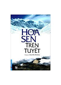 Combo Bên Rặng Tuyết Sơn, Hoa Sen Trên Tuyết, Đường Mây Qua Xứ Tuyết (3 Cuốn) (Tái Bản)