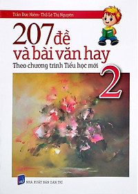 207 Đề Và Bài Văn Hay Lớp 2 (Theo Chương Trình Tiểu Học Mới)