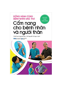 Sách Đồng Hành Cùng Bệnh Nhân Ung Thư Cẩm Nang Cho Bệnh Nhân Và Người Thân