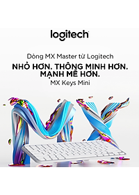 Bàn phím không dây Bluetooth Logitech MX Keys Mini - Hàng Chính Hãng