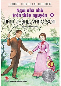 Sách Ngôi Nhà Nhỏ Trên Thảo Nguyên Tập 8: Năm Tháng Vàng Son (Tái Bản 2019)