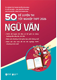 Sách - 50 Đề Luyện Thi Tốt Nghiệp THPT 2026 - Ngữ Văn