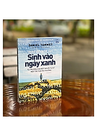 Sách Khoa Học Khám Phá - Sinh Vào Ngày Xanh