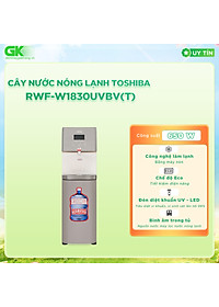 Cây nước nóng lạnh Toshiba RWF-W1830UVBV(T) - Hàng chính hãng