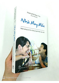 Sách Nhà May Mắn - Một Tương Lai Cho Những Người Thiếu May Mắn