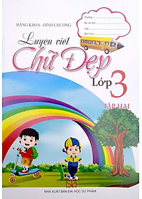 Luyện Viết Chữ Đẹp Lớp 3 - Tập 2
