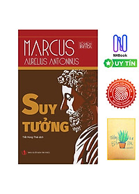SUY TƯỞNG - Marcus Aurelius - Tiết Hùng Thái dịch - (Tái bản) - (bìa mềm)