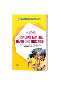 Sách Những trò chơi tập thể dành cho học sinh