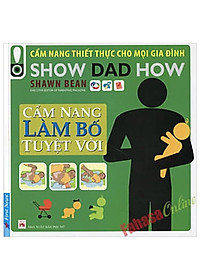 Sách Cẩm Nang Làm Bố Tuyệt Vời