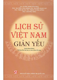 (Bìa Cứng) Lịch Sử Việt Nam Giản Yếu - GS. Lương Ninh (Chủ Biên)