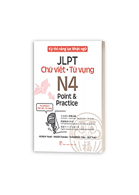 Bộ sách Kỳ thi năng lực Nhật ngữ - Point & Practice N4