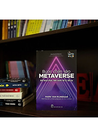 Sách Bước chân vào Metaverse: Để khai thác nền kinh tế tỷ đôla