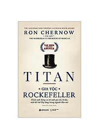 Sách - Titan - Gia tộc Rockefelle