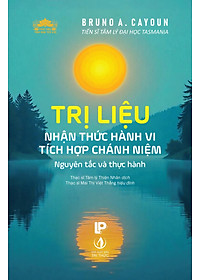 Sách - Trị Liệu Nhận Thức Hành Vi Tích Hợp Chánh Niệm - Nguyên Tắc Và Thực Hành