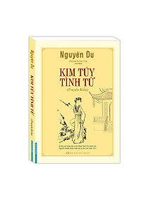Sách - Kim Vân Kiều Truyện + Truyện Thúy Kiều + Kim Túy Tình Từ - Nguyễn Du - Minh Thắng