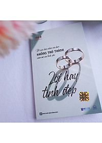 Lời Hay Tình Đẹp - Để Cuộc Hôn Nhân Của Bạn Không Trở Thành Nấm Mồ Của Tình Yêu