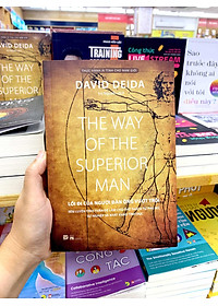 The Way Of The Superior Man - Lối Đi Của Người Đàn Ông Vượt Trội