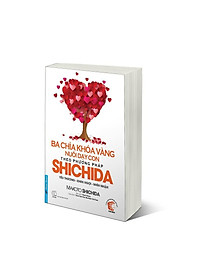 Sách - Yêu Thương, Khen Ngợi Và Nhìn Nhận - Bí Quyết Nuôi Dạy Con Theo Phương Pháp Shichida - Ba Chìa Khóa Vàng Nuôi Dạy Con Theo Phương Pháp Shichida