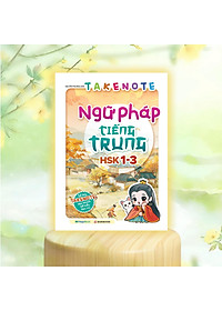 Sách - Takenote Ngữ Pháp Tiếng Trung HSK 1-3