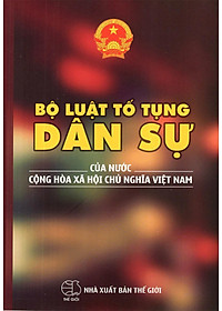 Sách Bộ Luật Tố Tụng Dân Sự Của Nước Cộng Hòa Xã Hội Chủ Nghĩa Việt Nam (2016)