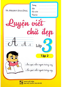 Luyện Viết Chữ Đẹp Lớp 3 - Tập 2